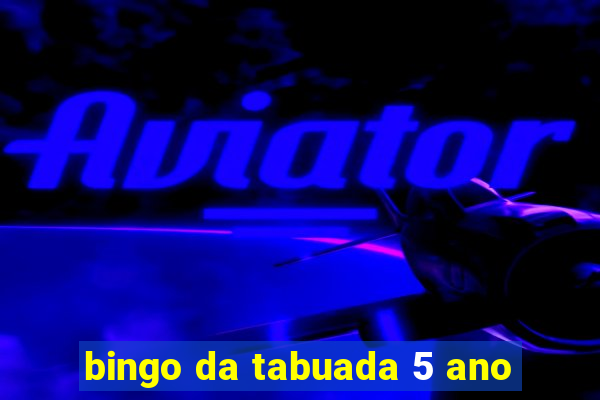 bingo da tabuada 5 ano